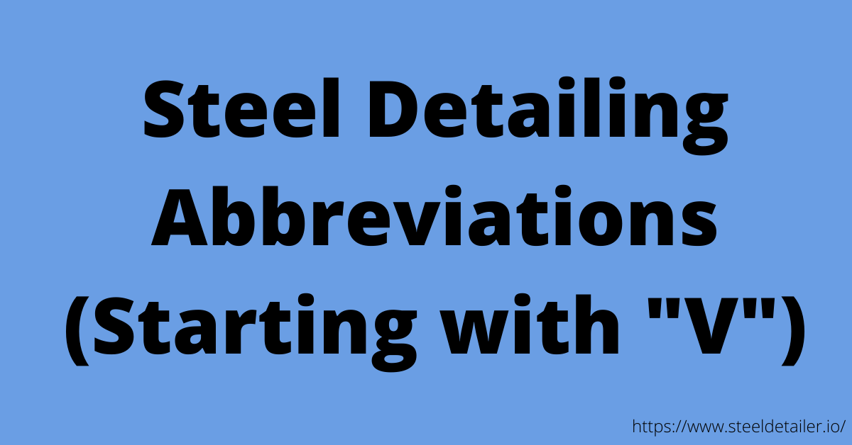 Steel Detailing Abbreviations with V